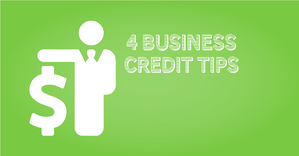 4 Business Credit Tips for Business Owners