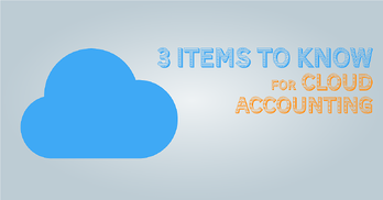 3 Items to Know Before You Move Data to the Accounting Cloud